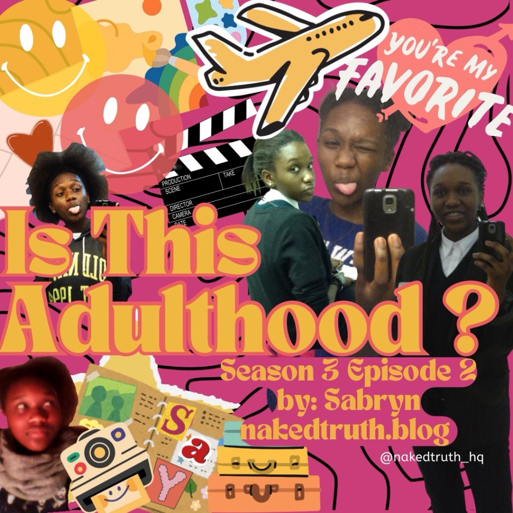 Season 3 Epi 2: Is This&nbsp;Adulthood?