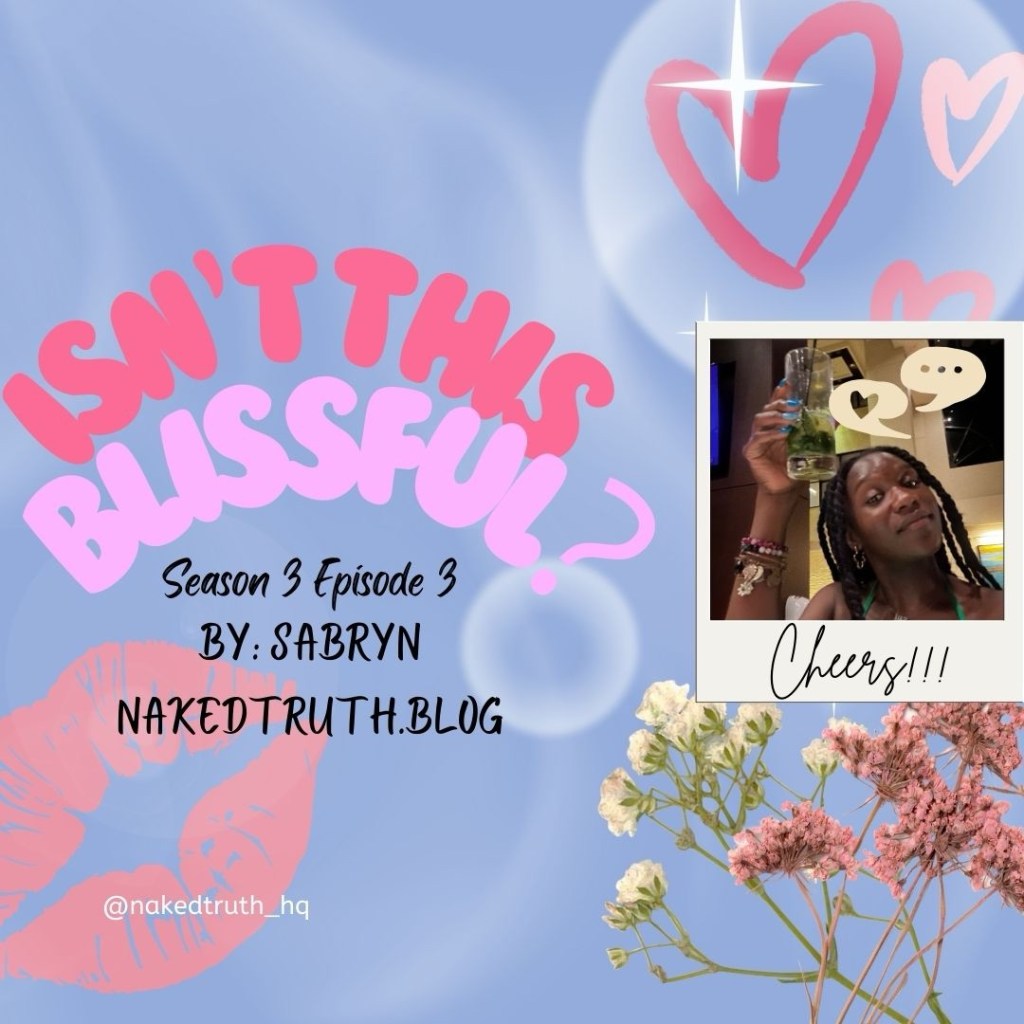 Season 3 Epi 3: Isn’t This A Blissful Feeling?